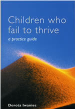 Children who Fail to Thrive: A Practice Guide